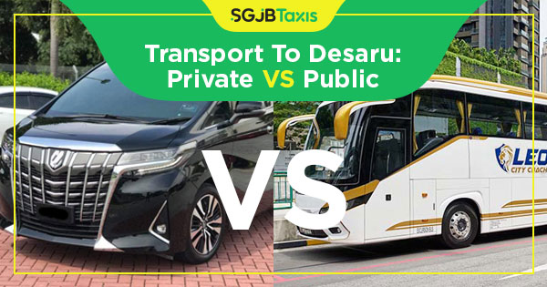 Private VS Public Transport Desaru