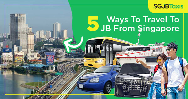 Travel To JB From Singapore