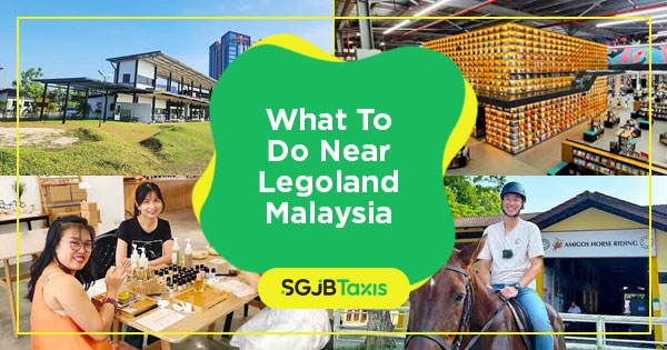 What To Do Near Legoland Malaysia