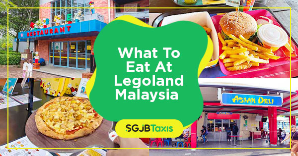 What To Eat At Legoland Malaysia